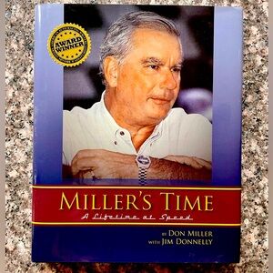 Autographed Hardcover Book “Miller’s Time, A Lifetime at Speed” by Don Miller